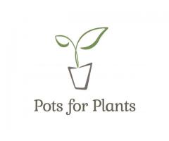 Pots for Plants